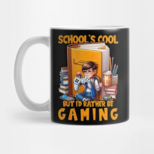 School's Cool, But I'd Rather Be Gaming - back to school Mug